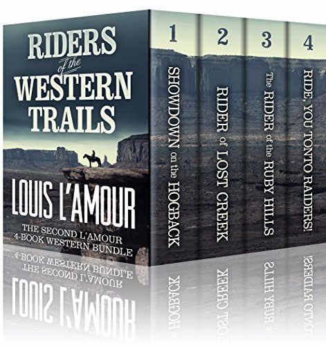 RIDERS OF THE WESTERN TRAILS: : The Second Louis Lâ€™Amour 4 Book Western Bundle - Showdown On The Hogback, Rider Of Lost Creek, The Rider Of The Ruby Hills, Ride, You Tonto Raiders!