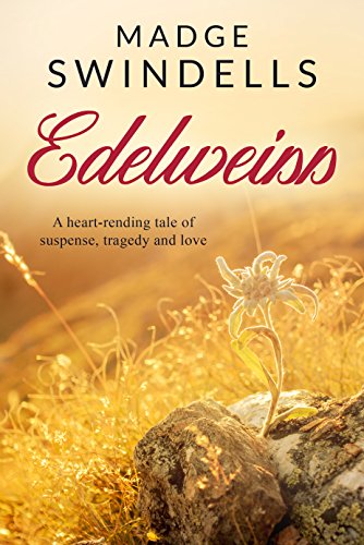 Book Cover Edelweiss: A heart-rending tale of suspense, tragedy and love