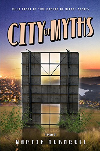 City of Myths: A Novel of Golden-Era Hollywood (Hollywood's Garden of Allah Novels Book 8)