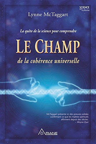 Le champ de la cohérence universelle (French Edition)