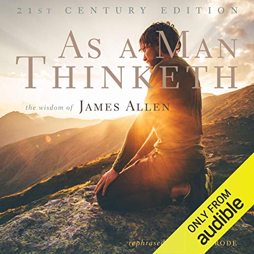 Book Cover As a Man Thinketh: 21st Century Edition: The Wisdom of James Allen
