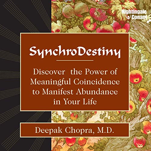 Book Cover Synchrodestiny: Discover the Power of Meaningful Coincidence to Manifest Abundance in Your Life