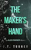 The Maker's Hand (Alex Rainer Book 2)
