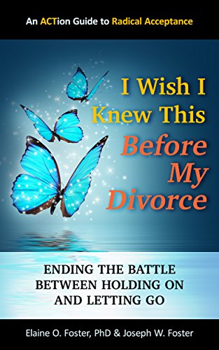 Book Cover I Wish I Knew This Before My Divorce: Ending the Battle Between Holding On and Letting Go