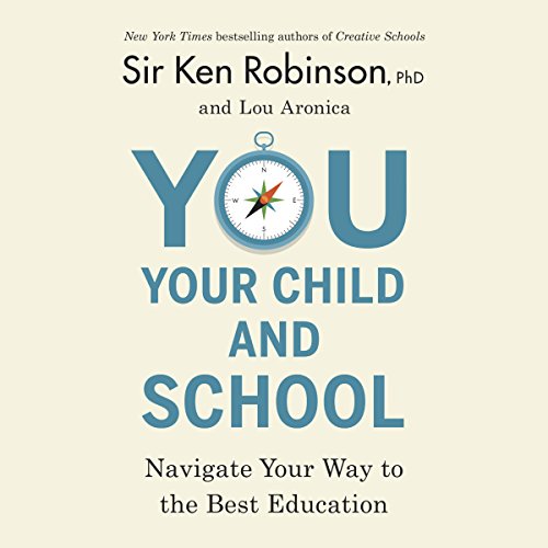 Book Cover You, Your Child, and School: Navigate Your Way to the Best Education