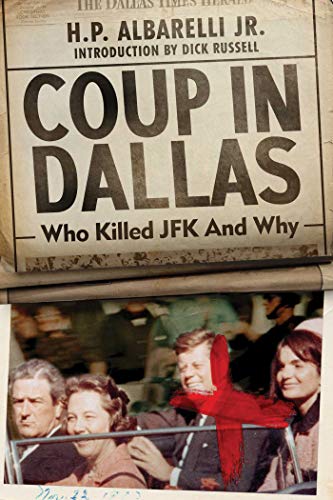 Coup in Dallas: Who Killed JFK and Why