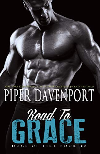 Road to Grace (Dogs of Fire Book 8)