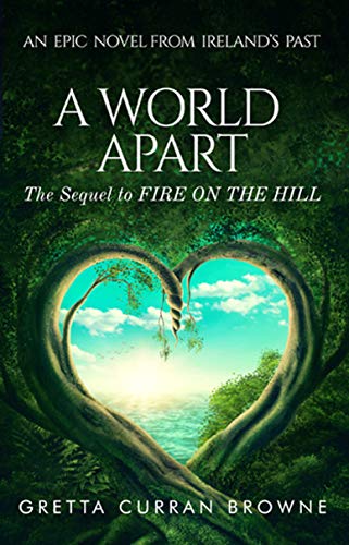 Book Cover A WORLD APART:  An Epic Novel From Ireland's Past.: (Book 3 and Final Book in THE LIBERTY TRILOGY)