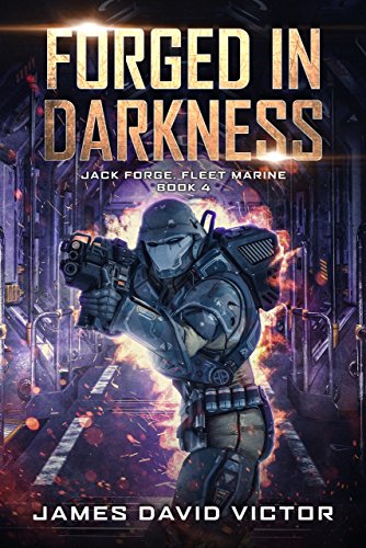 Forged in Darkness (Jack Forge, Fleet Marine Book 4)