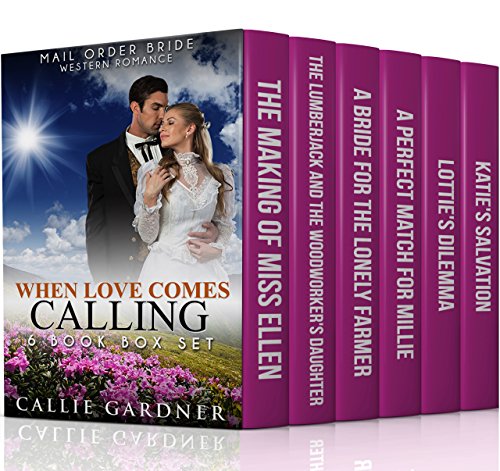 When Love Comes Calling: Mail Order Bride Western Romance 6 Book Box Set