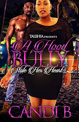 Book Cover A Hood Bully Stole Her Heart