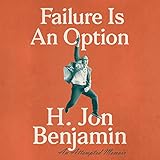 Failure Is an Option: An Attempted Memoir