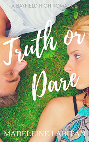 Book Cover Truth or Dare: A Bayfield High Romance Book 1 (Bayfield High Series)