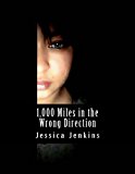 1,000 Miles in the Wrong Direction