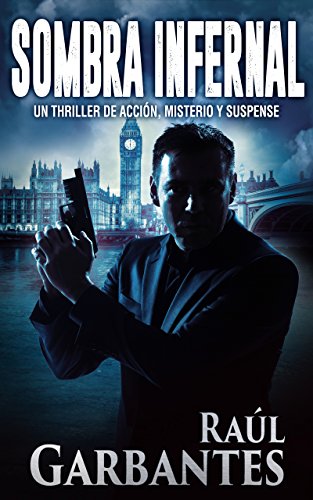 Sombra Infernal: Un thriller de acción, misterio y suspense (Spanish Edition)