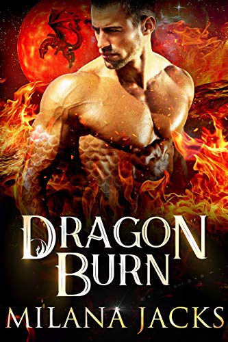 Dragon Burn (Winter Dragon Brotherhood Book 2)