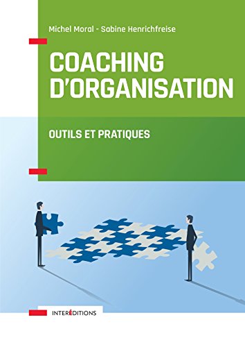 Coaching d'organisation : Outils et pratiques (Accompagnement et Coaching)