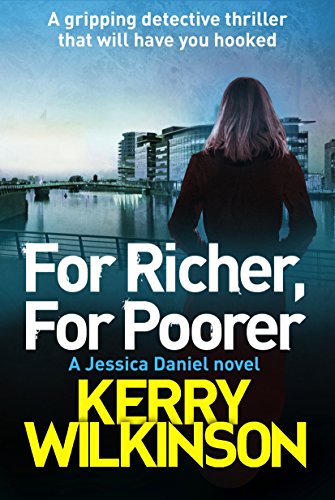 Book Cover For Richer, For Poorer: A gripping detective thriller that will have you hooked (Detective Jessica Daniel Thriller Series Book 10)