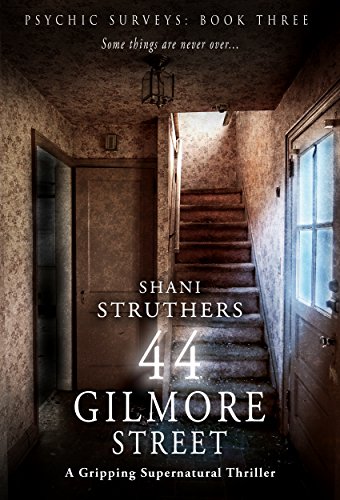 Book Cover Psychic Surveys Book Three: 44 Gilmore Street: A Gripping Supernatural Thriller