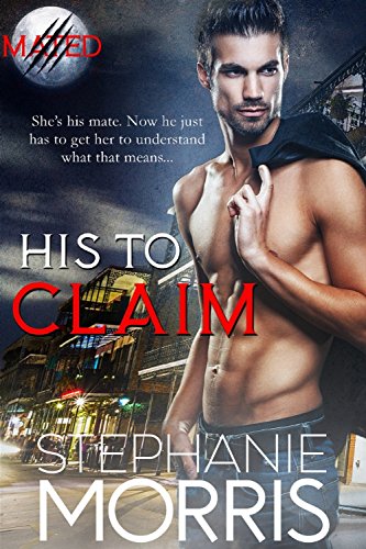 Book Cover His to Claim (Mated Series Book 1)