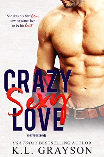 Crazy, Sexy Love (Crazy Love Series Book 1)