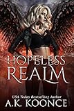Hopeless Realm: A Reverse Harem Series (The Hopeless Series Book 3)