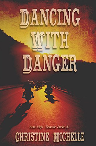 Book Cover Dancing With Danger: Aces High MC (Aces High - Dakotas Book 1)