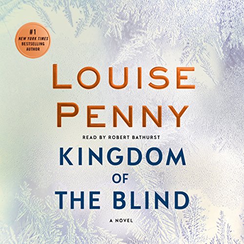 Kingdom of the Blind: A Chief Inspector Gamache Novel, Book 14