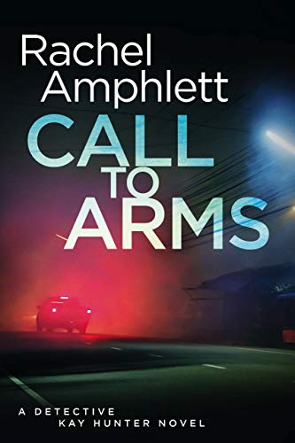 Book Cover Call to Arms: A gripping cold case thriller (Detective Kay Hunter Book 5)