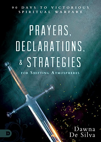 Book Cover Prayers, Declarations, and Strategies for Shifting Atmospheres: 90 Days to Victorious Spiritual Warfare