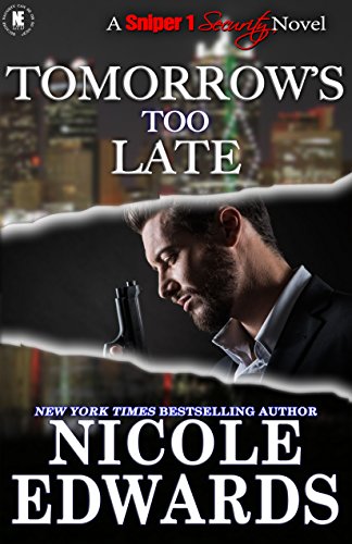 Book Cover Tomorrow's Too Late (Sniper 1 Security Book 3)