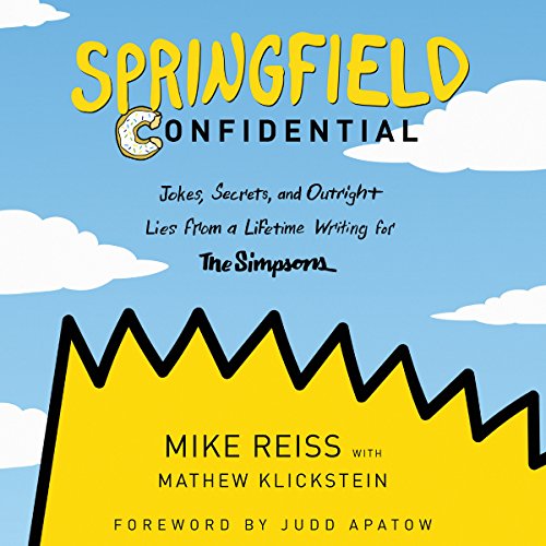 Book Cover Springfield Confidential: Jokes, Secrets, and Outright Lies from a Lifetime Writing for The Simpsons