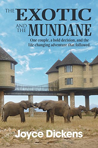 Book Cover The Exotic and the Mundane: One couple, a bold decision, and the life-changing adventure that followed.