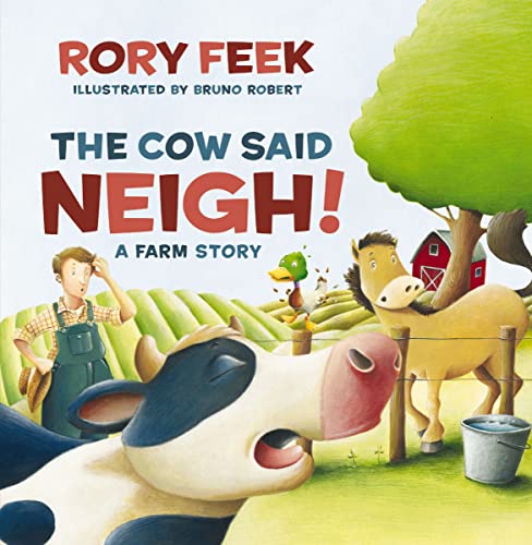 The Cow Said Neigh!: A Farm Story