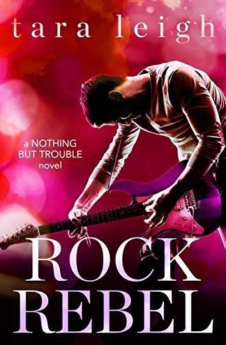 Book Cover Rock Rebel (Nothing but Trouble Book 3)