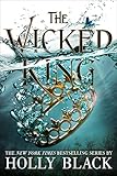 The Wicked King (The Folk of the Air Book 2)