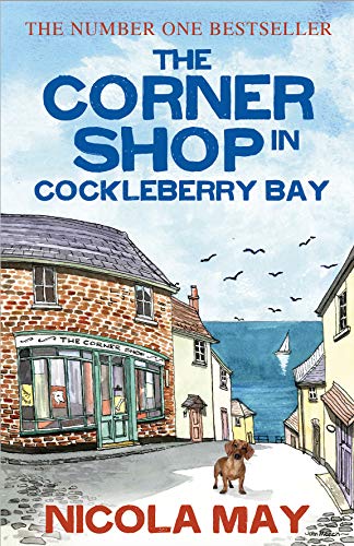 The Corner Shop in Cockleberry Bay: A sunny, funny, story of romance and mystery, guaranteed to warm the cockles of your heart