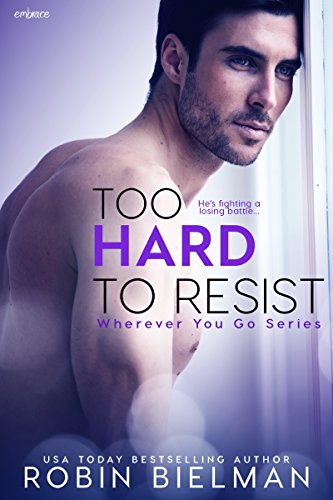 Book Cover Too Hard to Resist (Wherever You Go Book 3)