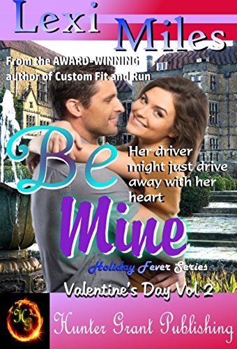 Book Cover Be Mine (Holiday Fever Series (Valentine's) Book 2)