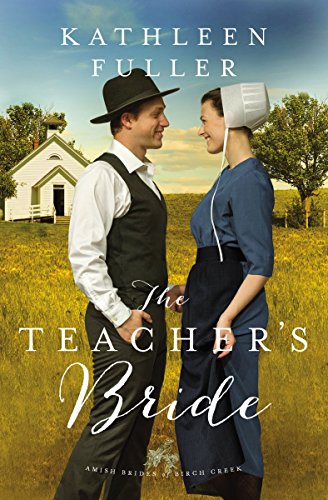 Book Cover The Teacher's Bride (An Amish Brides of Birch Creek Novel Book 1)