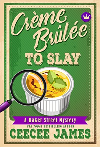 Book Cover Crème Brûlée To Slay (Baker Street Cozy Mysteries Book 3)