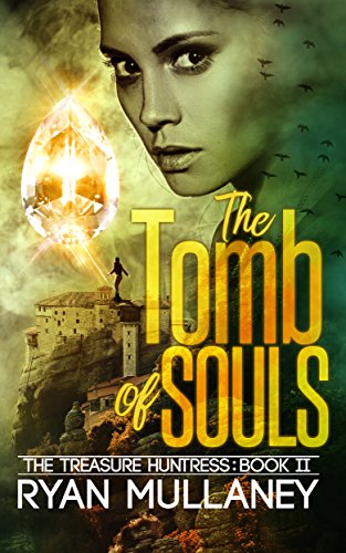 The Tomb of Souls (The Treasure Huntress Book 2)