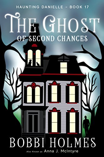Book Cover The Ghost of Second Chances (Haunting Danielle Book 17)