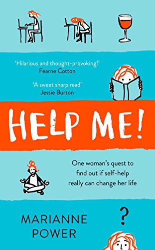 Help Me!: One Woman's Quest to Find Out if Self-Help Really Can Change Her Life (English Edition)