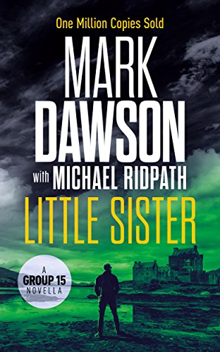 Little Sister: A Group Fifteen Novella (Kindle Single) (Group Fifteen Files)