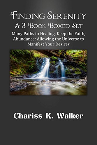 Book Cover Finding Serenity: 3-Book Boxed-set: Many Paths to Healing, Keep the Faith, and Abundance