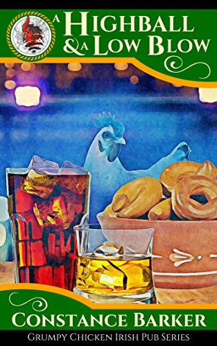 A Highball and a Low Blow (Grumpy Chicken Irish Pub Series Book 3)