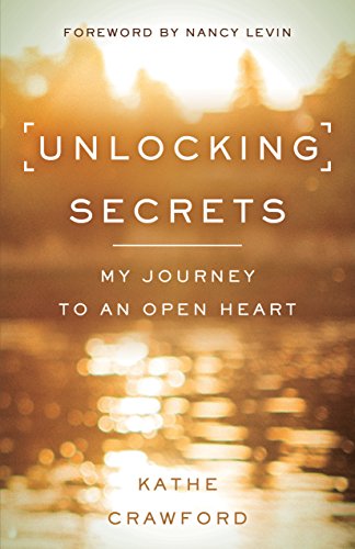 Book Cover Unlocking Secrets: My Journey to an Open Heart