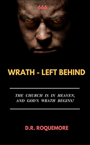 Book Cover Wrath - Left Behind: The Church is in Heaven, and God's Wrath Begins! (THE WRATH TRILOGY Book 2)
