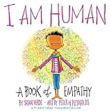 I Am Human: A Book of Empathy (I Am Books)